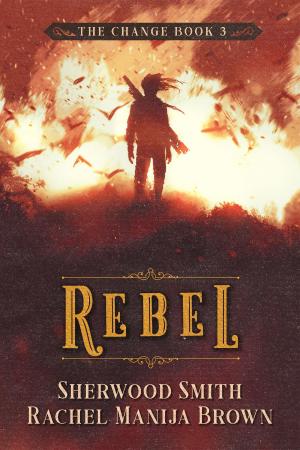 Cover of the book Rebel, The Change #3 by Jennifer Stevenson
