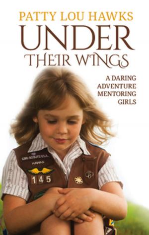 Cover of the book Under Their Wings by Chris Widener