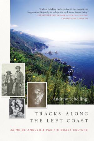 Cover of the book Tracks Along the Left Coast by Theodora Keogh, Lidia Yuknavitch