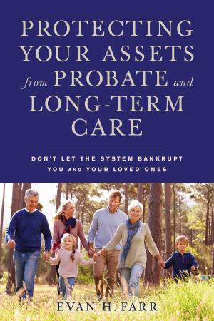 Cover of the book Protecting Your Assets from Probate and Long-Term Care by Glenn Alterman