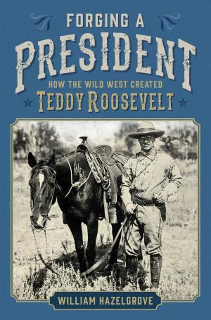 Cover of the book Forging a President by Barrett Tillman