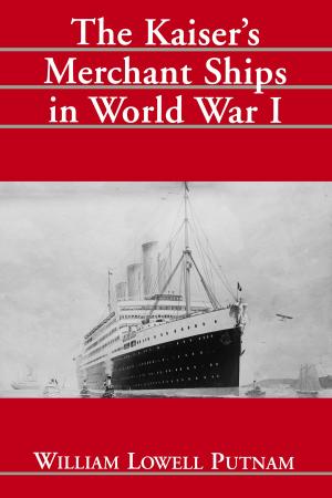 Cover of the book The Kaiser's Merchant Ships in World War I by Robert Shapiro, Arthur Fanning, Robert Meyer