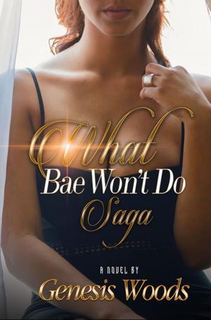Cover of the book What Bae Won't Do Saga by Shelia M. Goss