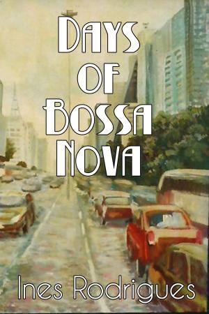 Cover of the book Days of Bossa Nova by Pinkie Paranya