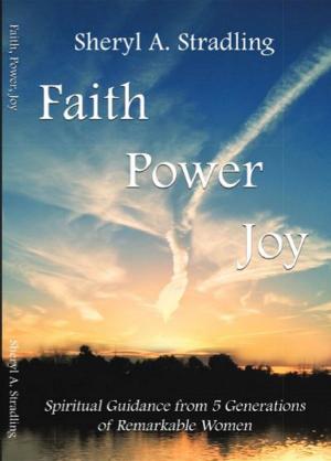 Cover of the book Faith, Power, Joy by Adam E Jukes