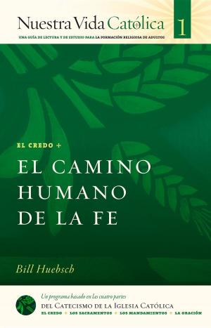 Cover of the book El Camino Humano de la Fe (CREDO) by Nicole Benoit-Roy