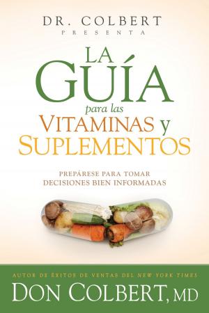 Cover of the book La guía para las vitaminas y suplementos by Janet Maccaro, PhD, CNC