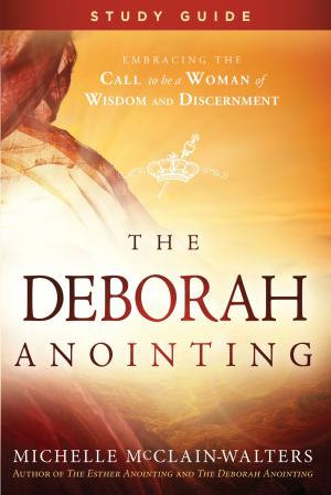 Cover of the book The Deborah Anointing Study Guide by Andrea Boeshaar