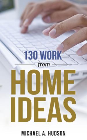 Book cover of 130 Work from Home Ideas