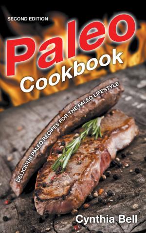bigCover of the book Paleo Cookbook [Second Edition]: Delicious Paleo Recipes for the Paleo Lifestyle by 