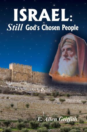 Cover of the book Israel, STILL God's Chosen People by Gregory Ford