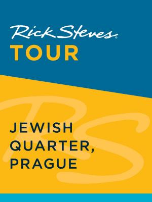Cover of the book Rick Steves Tour: Jewish Quarter, Prague by Rick Steves, Pat O'Connor