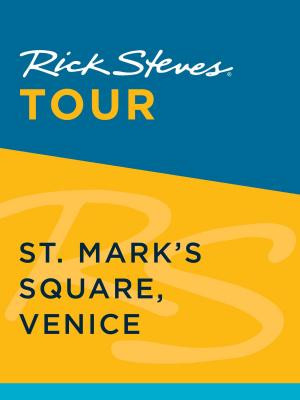 Cover of the book Rick Steves Tour: St. Mark's Square, Venice (Enhanced) by Rick Steves, Honza Vihan