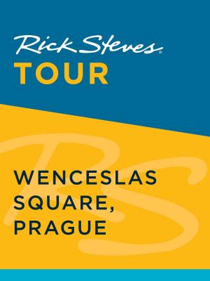 Book cover of Rick Steves Tour: Wenceslas Square, Prague (Enhanced)