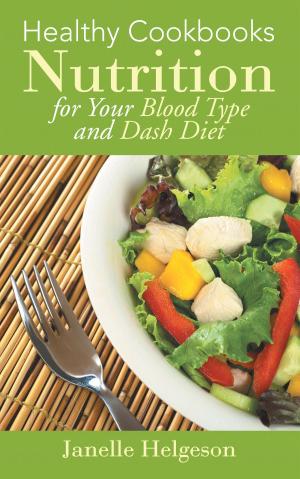 Book cover of Healthy Cookbooks: Nutrition for Your Blood Type and Dash Diet