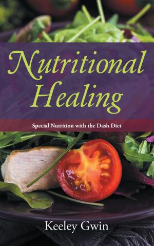 Cover of Nutritional Healing: Special Nutrition with the Dash Diet