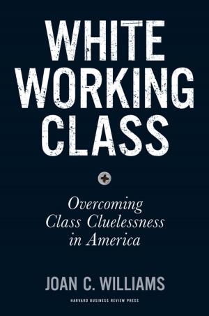 Cover of the book White Working Class by Harvard Business Review, Amy J.C. Cuddy, Deborah Tannen, Amy Jen Su, John Beeson