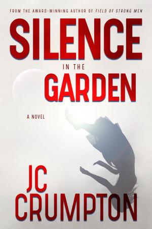 Cover of the book Silence in the Garden by J.B. Hogan