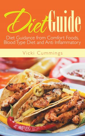 bigCover of the book Diet Guide: Diet Guidance from Comfort Foods, Blood Type Diet and Anti Inflammatory by 
