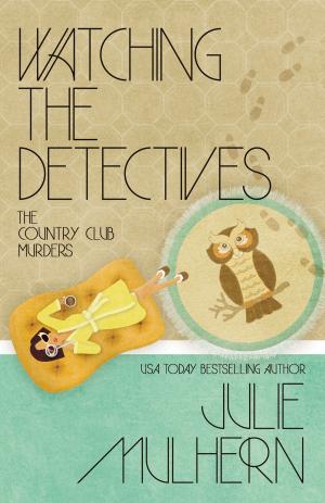 Cover of the book WATCHING THE DETECTIVES by Daley, Kathi