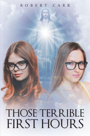Cover of the book Those Terrible First Hours by Trish Newberry