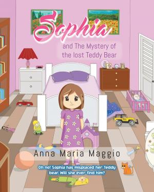 Cover of the book Sophia and The Mystery of the lost Teddy Bear by John Albertone, S.J. Doggett