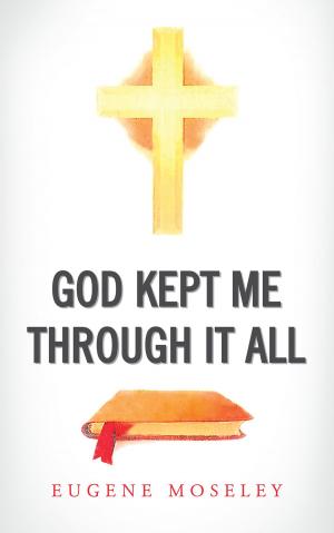 bigCover of the book God Kept Me through it All by 