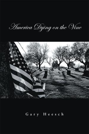 Cover of the book America Dying on the Vine by Suzette Richardson, Vora Richardson
