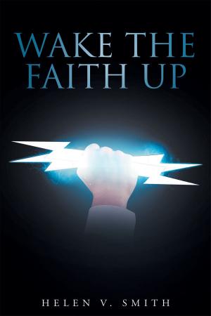 Cover of the book Wake The Faith Up by AdeOluwa Ope. Adenaike