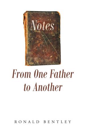 Cover of the book Notes From One Father to Another by Wesley Gerboth