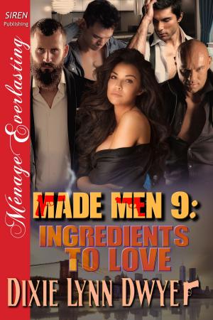 Cover of the book Made Men 9: Ingredients to Love by Rosemary J. Anderson