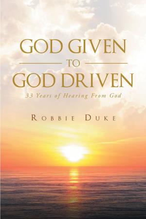 Cover of the book God Given To God Driven by Naomi Sowell