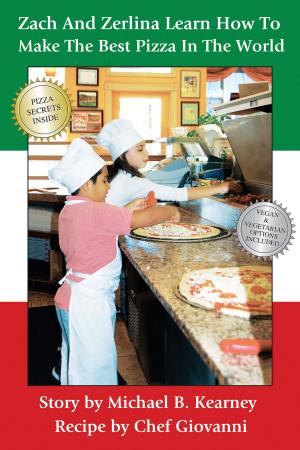 Cover of the book Zach And Zerlina Learn How To Make The Best Pizza In The World by 林君寰, 邱譯稼
