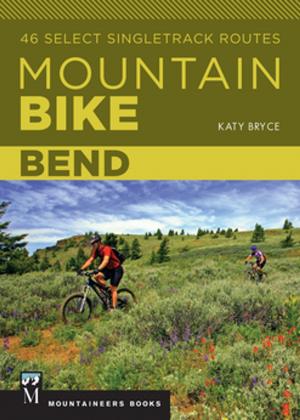 Cover of the book Mountain Bike Bend by Joanne Burton