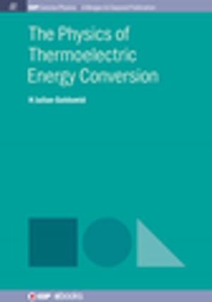 Cover of the book The Physics of Thermoelectric Energy Conversion by Jeffrey Huw Williams