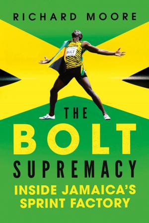Book cover of The Bolt Supremacy: Inside Jamaica's Sprint Factory