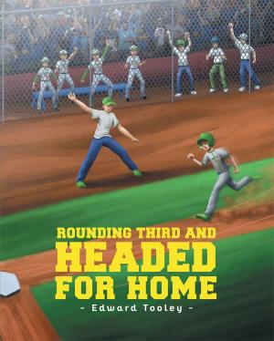 Cover of the book Rounding Third and Headed for Home by Dr. Wisner Joseph Philemy, MD