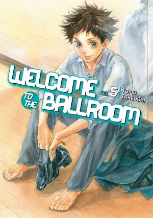 Cover of the book Welcome to the Ballroom by Toshiya Wakabayashi