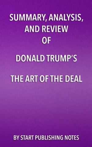 Cover of Summary, Analysis, and Review of Donald Trump's The Art of the Deal