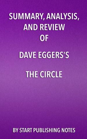 Book cover of Summary, Analysis, and Review of Dave Eggers's The Circle