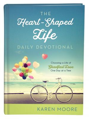 Cover of the book The Heart-Shaped Life Daily Devotional by Lisa Carter, Mary Davis, Susanne Dietze, Anita Mae Draper, Patty Smith Hall, Cynthia Hickey, Lisa Karon Richardson, Lynette Sowell, Kimberley Woodhouse