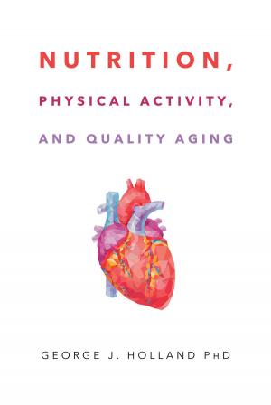Cover of the book Nutrition, Physical Activity, and Quality Aging by Bev Magee
