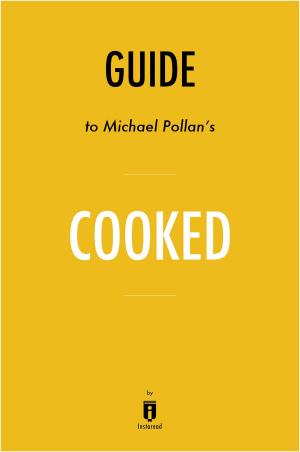 Cover of the book Guide to Michael Pollan’s Cooked by Instaread by Instaread