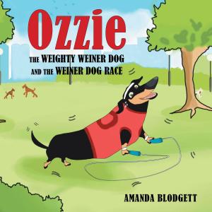 Cover of the book Ozzie the Weighty Weiner Dog and the Weiner Dog Race by Benjamin Sherman