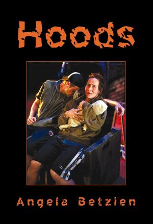 Cover of Hoods by Angela Betzien, Currency Press