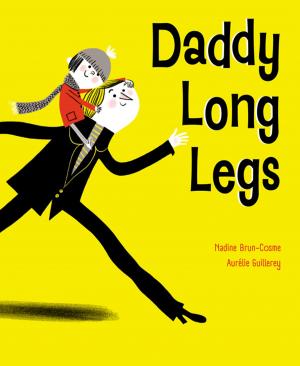 Cover of the book Daddy Long Legs by Ashley Spires