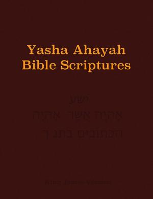 Cover of Yasha Ahayah Bible Scriptures (YABS) Study Bible
