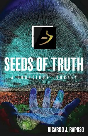 Cover of the book Seeds of Truth by 馬東出品；馬薇薇、黃執中、周玄毅等著