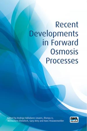 Cover of the book Recent Developments in Forward Osmosis Processes by Xinmin Zhan, Zhenhu Hu, Guangxue Wu