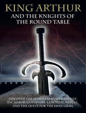 Book cover of King Arthur and the Knights of the Round Table